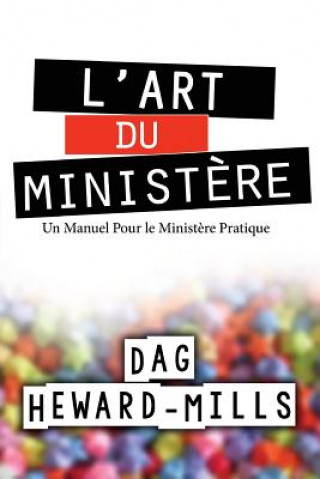 Könyv L'Art Du Ministere Dag Heward-Mills