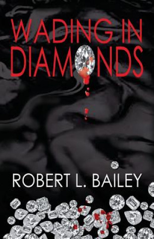 Libro Wading in Diamonds Robert Bailey