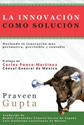 Книга Innovacion Como Solucion Praveen Gupta