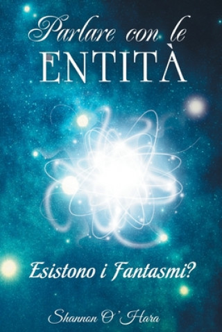 Könyv Parlare con le Entita - Talk to the Entities Italian Shannon O'Hara