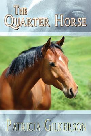 Książka Quarter Horse Patricia Gilkerson