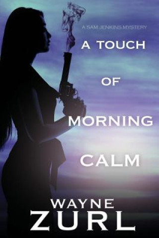 Книга Touch of Morning Calm Wayne Zurl