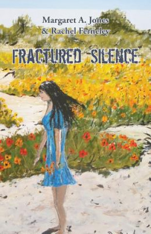 Książka Fractured Silence Margaret A Jones