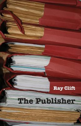 Kniha Publisher Ray Clift