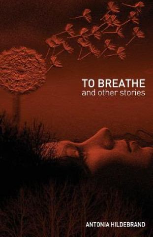 Buch To Breathe Antonia Hildebrand