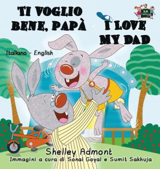 Książka Ti voglio bene, papa I Love My Dad Shelley Admont