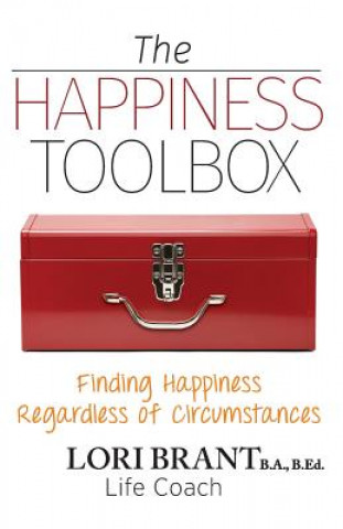 Könyv Happiness Toolbox Lori Brant