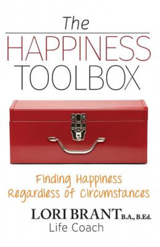 Livre Happiness Toolbox Lori Brant