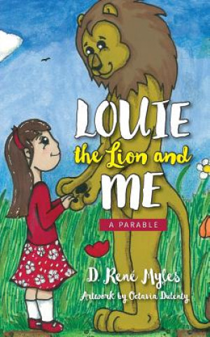 Knjiga Louie The Lion and Me D Rene Myles