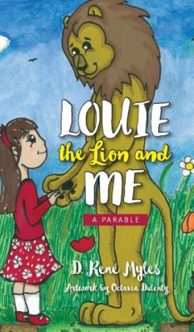 Knjiga Louie The Lion and Me D Rene Myles