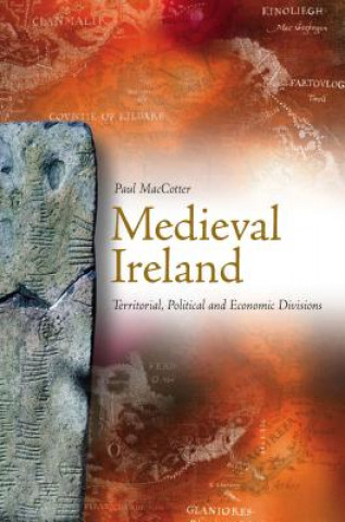 Kniha Medieval Ireland Paul MacCotter