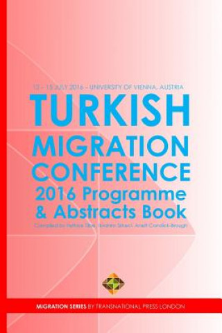 Kniha Turkish Migration Conference 2016 - Programme and Abstracts Book Ibrahim Sirkeci