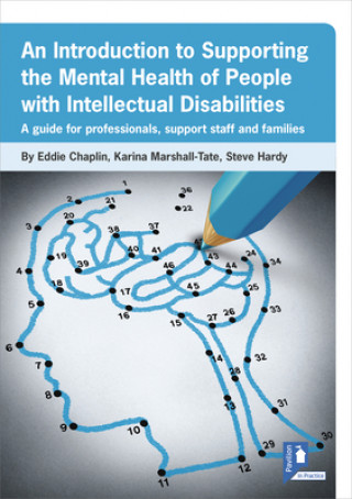 Carte Introduction to Supporting the Mental Health of People with Intellectual Disabilities: A Guide for Professionals, Support Staff and Families Eddie Chaplin