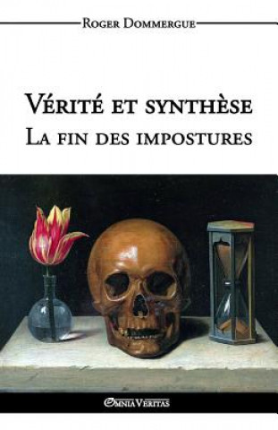 Kniha Verite et synthese - La fin des impostures Roger Dommergue