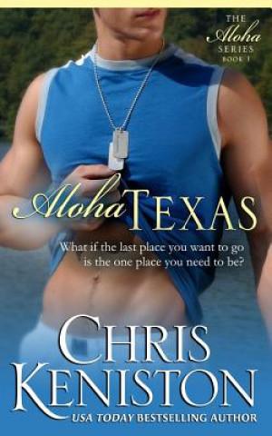 Könyv Aloha Texas CHRIS KENISTON