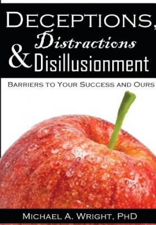 Boek Deceptions, Distractions & Disillusionment Michael a Wright