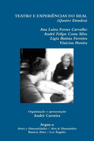 Kniha Teatro E Experiencias Do Real Ana Luiza Fortez