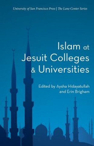 Kniha Islam at Jesuit Colleges & Universities Erin Brigham