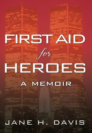 Kniha First Aid for Heroes Jane H Davis