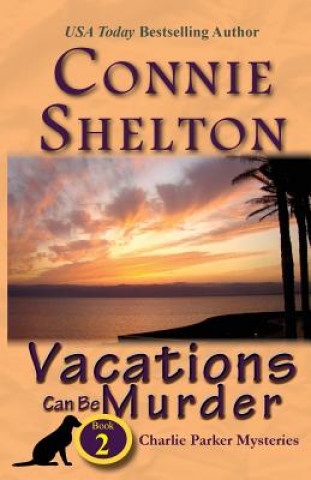Kniha Vacations Can Be Murder Shelton