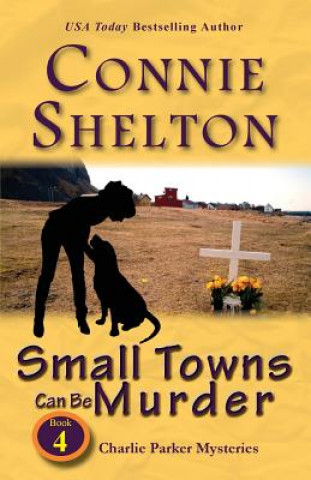 Kniha Small Towns Can Be Murder Shelton