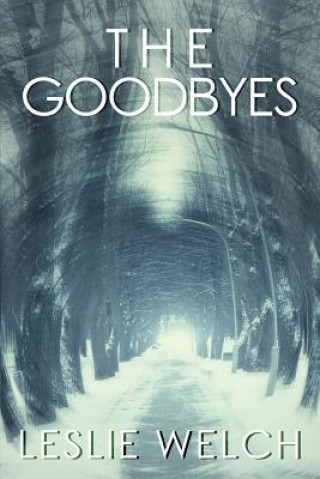 Libro Goodbyes Leslie Welch