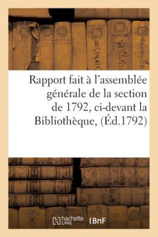 Knjiga Rapport Fait A l'Assemblee Generale de la Section de 1792, CI-Devant La Bibliotheque, Sans Auteur