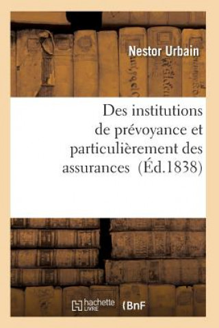 Könyv Des Institutions de Prevoyance Et Particulierement Des Assurances Urbain-N