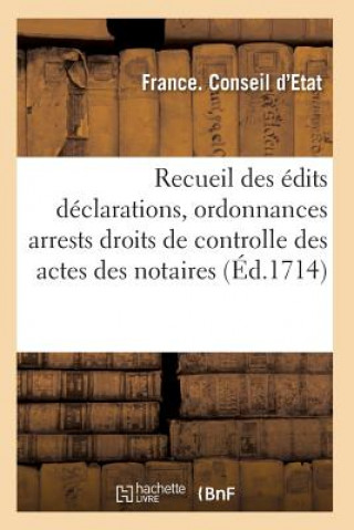 Kniha Recueil Des Edits Declarations, Ordonnances, Tarifs, Arrests, Ou Conseil France Conseil D'Etat