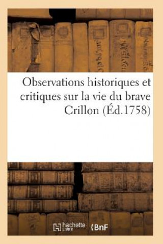 Kniha Observations Historiques Et Critiques Sur La Vie Du Brave Crillon Sans Auteur