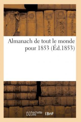 Carte Almanach de Tout Le Monde Pour 1853 Sans Auteur