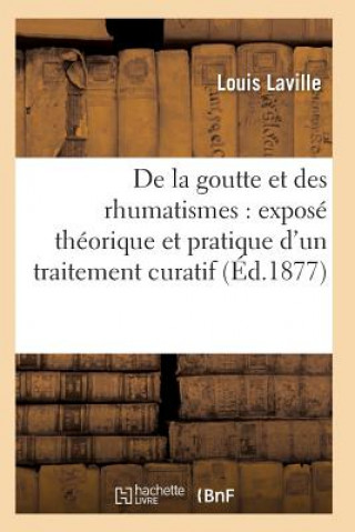 Kniha de la Goutte Et Des Rhumatismes 22e Ed Laville-L