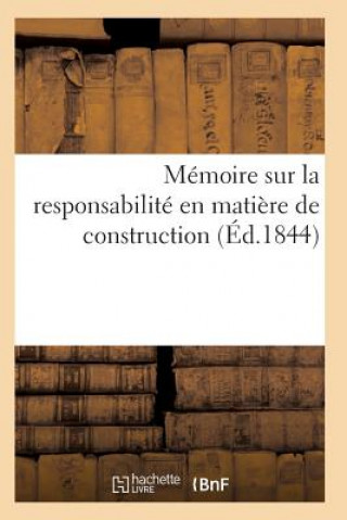 Kniha Memoire Sur La Responsabilite En Matiere de Construction Numero 2 Sans Auteur