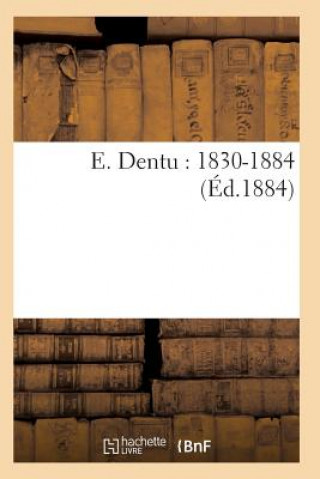 Carte E. Dentu: 1830-1884 Sans Auteur