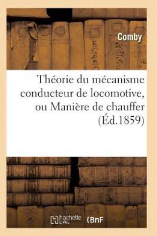 Knjiga Theorie Du Mecanisme Conducteur de Locomotive, Ou Maniere de Chauffer Comby