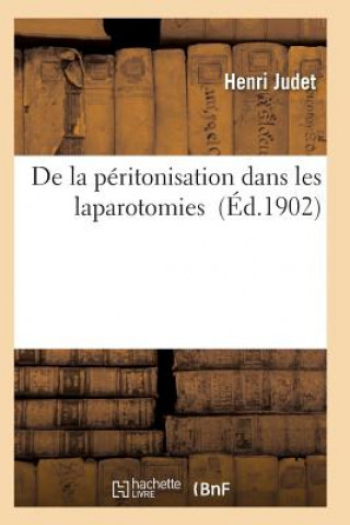 Βιβλίο de la Peritonisation Dans Les Laparotomies Judet-H