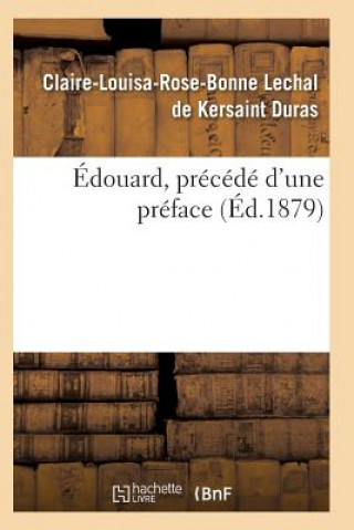 Könyv Edouard, Precede d'Une Preface Duras-C-L-R-B