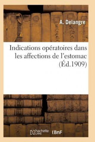 Knjiga Indications Operatoires Dans Les Affections de l'Estomac Delangre-A