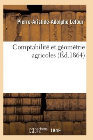 Kniha Comptabilite Et Geometrie Agricoles 2e Edition Lefour-P-A-A