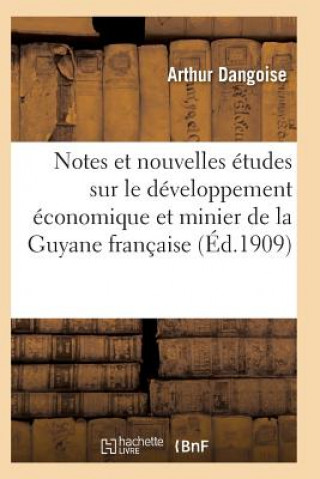 Buch Etudes Sur Le Developpement Economique Et Minier de la Guyane Francaise Dangoise-A