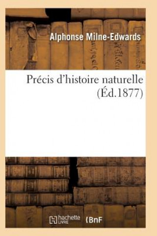 Kniha Precis d'Histoire Naturelle 7e Ed Milne-Edwards-A