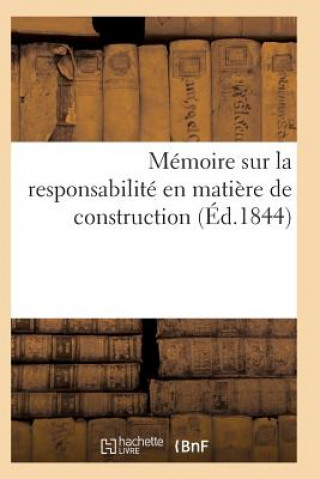 Książka Memoire Sur La Responsabilite En Matiere de Construction Numero 3 Sans Auteur