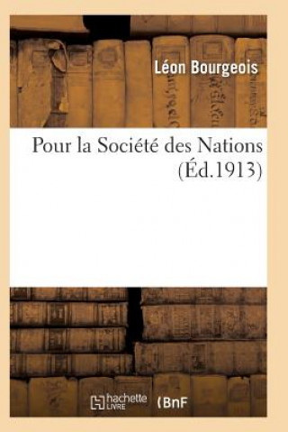 Knjiga Pour La Societe Des Nations Bourgeois-L