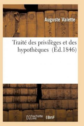 Książka Traite Des Privileges Et Des Hypotheques Valette-A