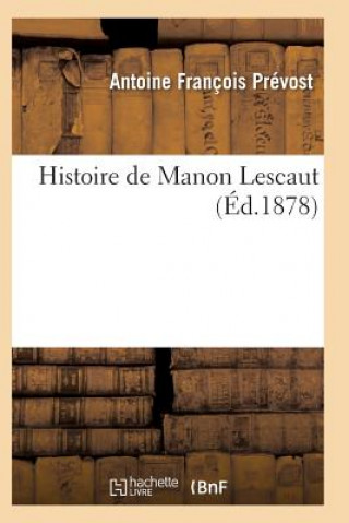 Kniha Histoire de Manon Lescaut Abbe Prevost