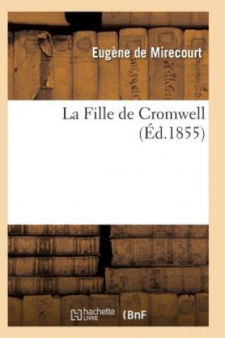 Kniha La Fille de Cromwell Eugene De Mirecourt