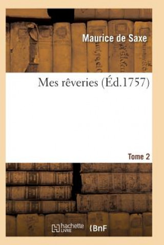 Carte Mes Reveries Tome 2 De Saxe-M