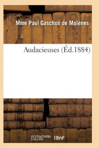 Buch Audacieuses De Molenes-M
