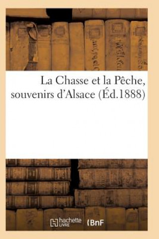 Book La Chasse Et La Peche, Souvenirs d'Alsace Sans Auteur