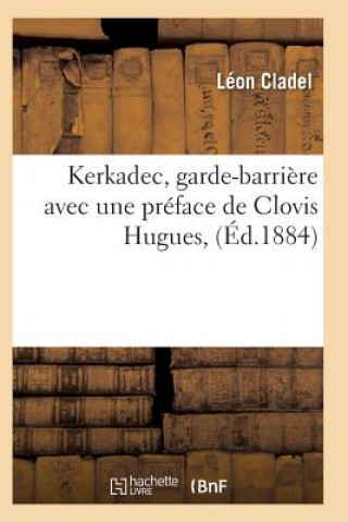 Kniha Kerkadec, Garde-Barriere, Par Leon Cladel Cladel-L